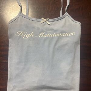 Light blue cami from Wild Fable with “High Maintenance” Womens